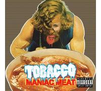 Tobacco - Maniac Meat