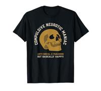 Maniaque névrotique compulsif mais fondamentalement Heureux (drôle) T-Shirt