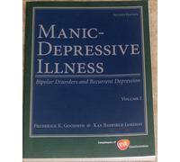 Manic-Depressive Illness Bipolar Disorders and Recurrent Depression, Vol. 1, 2nd Edition