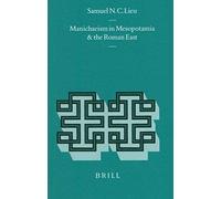 Manichaeism In Mesopotamia And The Roman East