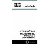 Manicômios, Prisões E Conventos Erving Goffman (Auteur)