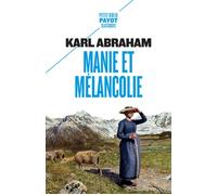 Manie Et Mélancolie - Sur Les Troubles Bipolaires