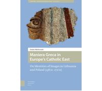 Maniera Greca In Europe's Catholic East