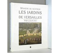 Maniere De Montrer Les Jardins De Versailles
