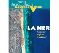 Manière de Voir n°178 : La mer, histoire, enjeux, menaces Histoire, enjeux, menaces - Collectif - Maniere De Voir - broché - Revue