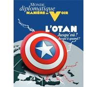 Manière de Voir n°183 : l'OTAN - Juin/Juillet 2022 Jusqu'où ? Jusqu'à quand ? - Collectif - Maniere De Voir - broché - Revue
