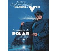 Manière de Voir n°190 : Polar(s) - août - septembre 2023 - Evelyne Pieiller - Maniere De Voir - broché - Revue