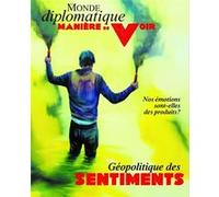 Manière de voir n°202 : Géopolitique des sentiments - Août/Septembre 2025 Le Monde Diplomatique (Auteur)