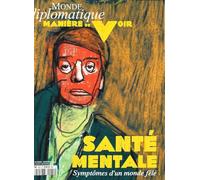 Manière de voir n°203 : Santé mentale - Octobre/Novembre 2025: Symptômes d'un monde fêlé