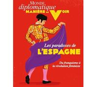 Manière de voir n°204 : Les paradoxes de l'Espagne - Décembre 2025/Janvier 2026 Du franquisme à la révolution féministe - Manière de Voir - Maniere De Voir - broché - Revue