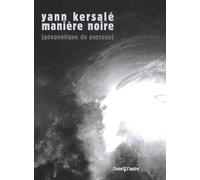 Manière Noire - Géopoétique Du Paysage
