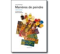 Manières De Peindre - Carnets D'atelier