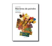 Manières de peindre: Carnets d'atelier