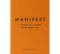 Manifest 7 Steps to Living your best Life - Roxie Nafousi - Michael Joseph - relié - Guide