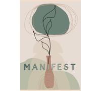 MANIFEST; A Night Dream note Book for manifestation. 6×9 inch lined; 120+ pages .: Manifest it & Grab it !!;