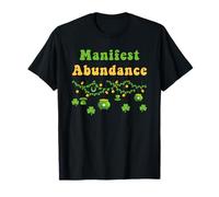 Manifest Abundance, fête de la Saint-Patrick, Shamrock Irlandais, New Age T-Shirt