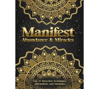 Manifest Abundance & Miracles