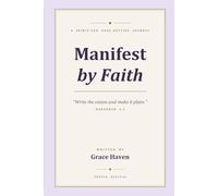 Manifest by Faith: A Christian Prayer, Vision Board, Goal Planning & Faith Journal