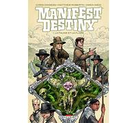 Manifest Destiny Tome 1 - La Faune Et La Flore