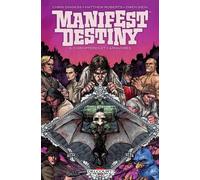 Manifest Destiny - Tome 3 - Chiroptères Et Carnivores