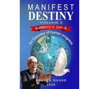Manifest Destiny Vol. 2 (hard copy, full color): An Odyssey Of Human Progress Vol 2