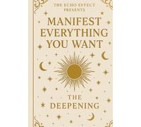 Manifest Everything You Want: A 90-Day Practice for Bolder Desires and Bigger Energy