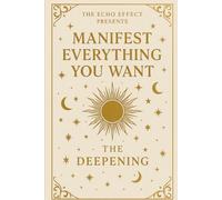 Manifest Everything You Want: A 90-Day Practice for Bolder Desires and Bigger Energy