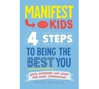 Manifest For Kids: 4 Steps To Being The Best You