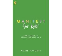Manifest for Kids: An Inspiring Guide and Activity Book