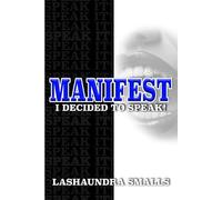 Manifest: I Decided to Speak!