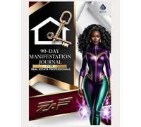 Manifest Like a Mogul: The 90-Day Power Journal for Real Estate Queens