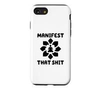 Manifest That Shit Loi spirituelle drôle de l'attraction Coque pour iPhone SE (2020) / 7/8