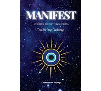 Manifest: Unlock Wealth & Success: The 30 Day Challenge