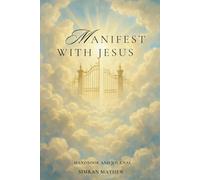 Manifest with Jesus: A Guided Christian Journal for Prayer, Faith, and Daily Manifestation