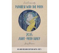 Manifest with the Moon Astro-Moon Diary 2026 - UK and Ireland edition
