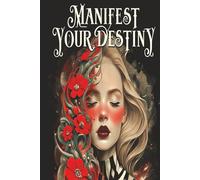 Manifest Your Destiny: 369 Method Manifestation Journal: A Guided Law of Attraction Workbook to Align Your Thoughts, Visualize Your Future & Create the Life You Desire