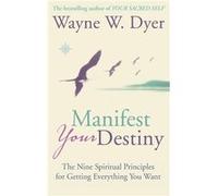 Manifest Your Destiny by Wayne W. Dyer Paperback Book Wayne W. Dyer (Auteur)