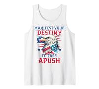 Manifest Your Destiny to Pass APUSH Funny AP Exam Test Humour Débardeur
