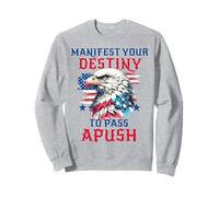 Manifest Your Destiny to Pass APUSH Funny AP Exam Test Humour Sweatshirt