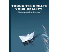 Manifest Your Dreams: A Guided Manifestation Journal to Attract Positivity, Abundance and Success