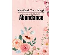 Manifest Your Magic with Affermation: An affermation journal for both men and women