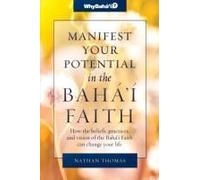 Manifest Your Potential In The Baha'i Faith