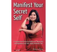 Manifest Your Secret Self