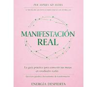 Manifestación Real: Diario Guiado de Manifestación para Mujeres, Aprende a Manifestar y Usar la Ley de Atracción para Atraer la Vida que Deseas