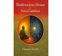 Manifestaciones Divinas y Realidades cuánticas: El camino hacia Dios a través del átomo