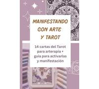 Manifestando con Arte y el Tarot