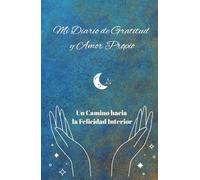 Manifestando mi mejor vida: Diario de gratitud, palabras que crean realidad: Cuaderno de gratitud y amor propio: 130 días de agradecer, soltar y recibir