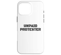 Manifestant Non rémunéré Activiste Politique Immigration Protest Free Coque pour iPhone 16 Pro Max