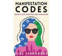 Manifestation Codes Jenseits des Gesetzes der Anziehung Lerne heute mit dem Universum zusammenzuarbeiten um das Leben deiner Trume zu manifestieren. - Mil Milli FoxMilli Fox (Auteur)