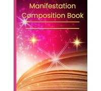 Manifestation Composition Book: Dreams and Hopes Journal
